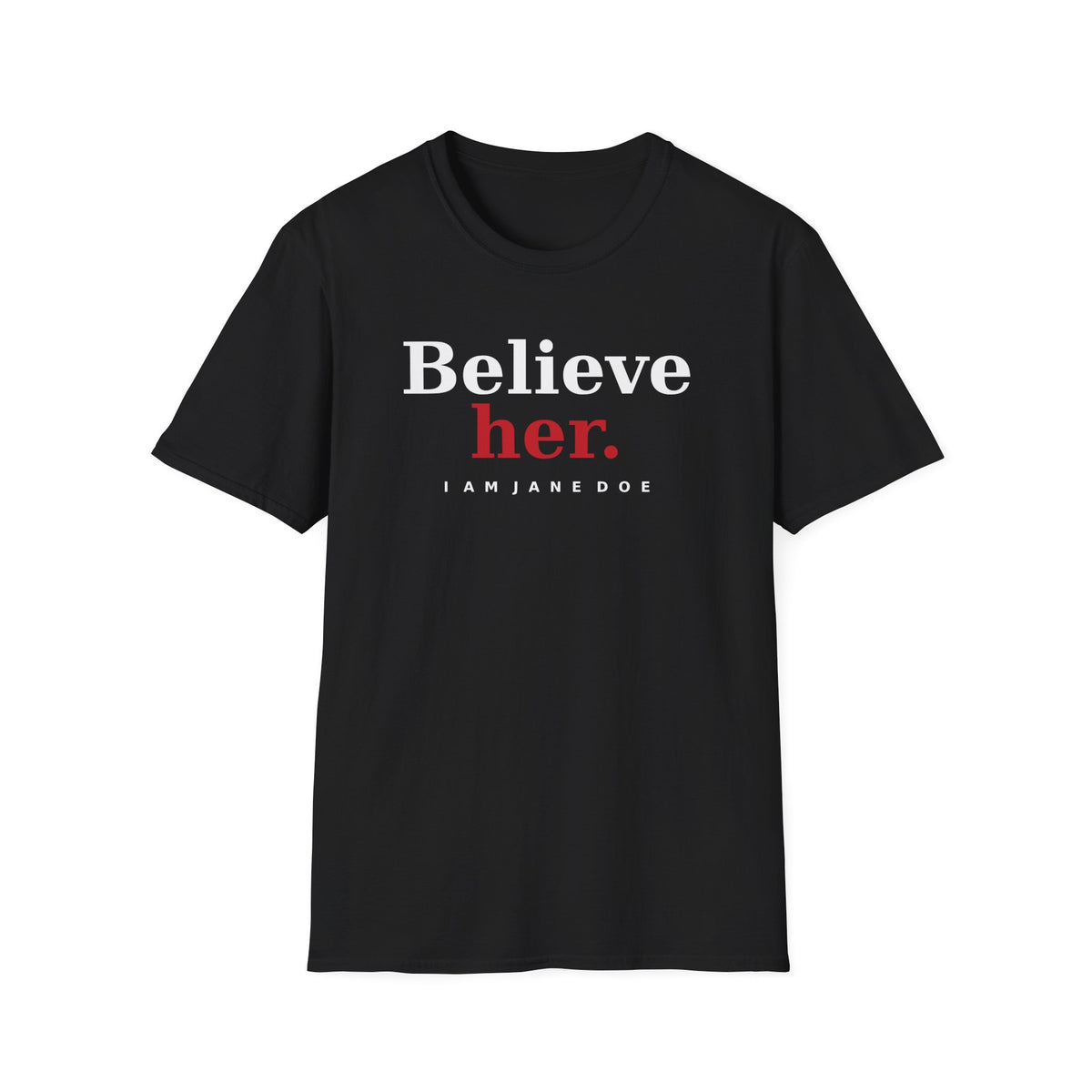 Believe Her Shirt | I Am Jane Doe Survivor Support Tee
