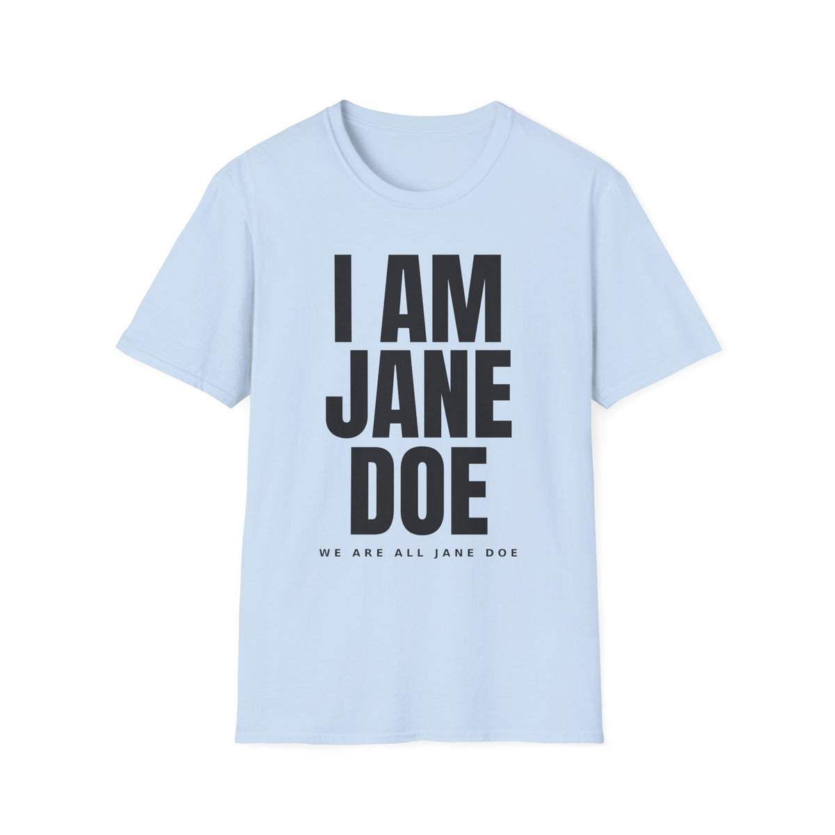 We Are All Jane Doe Shirt | Survivor Solidarity Tee