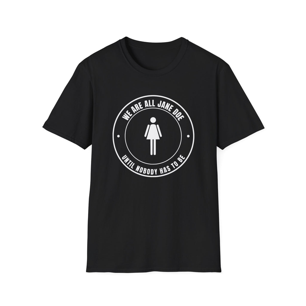 We Are All Jane Doe Crest Shirt | Until Nobody Has To Be Tee