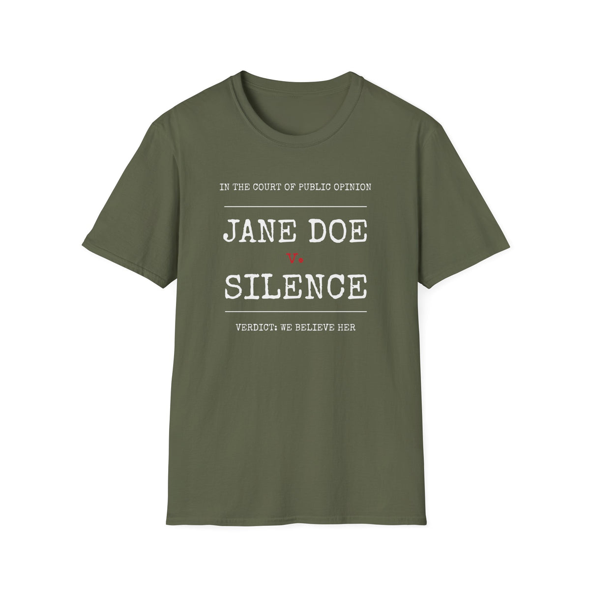 Jane Doe v. Silence Shirt | Verdict: We Believe Her Tee