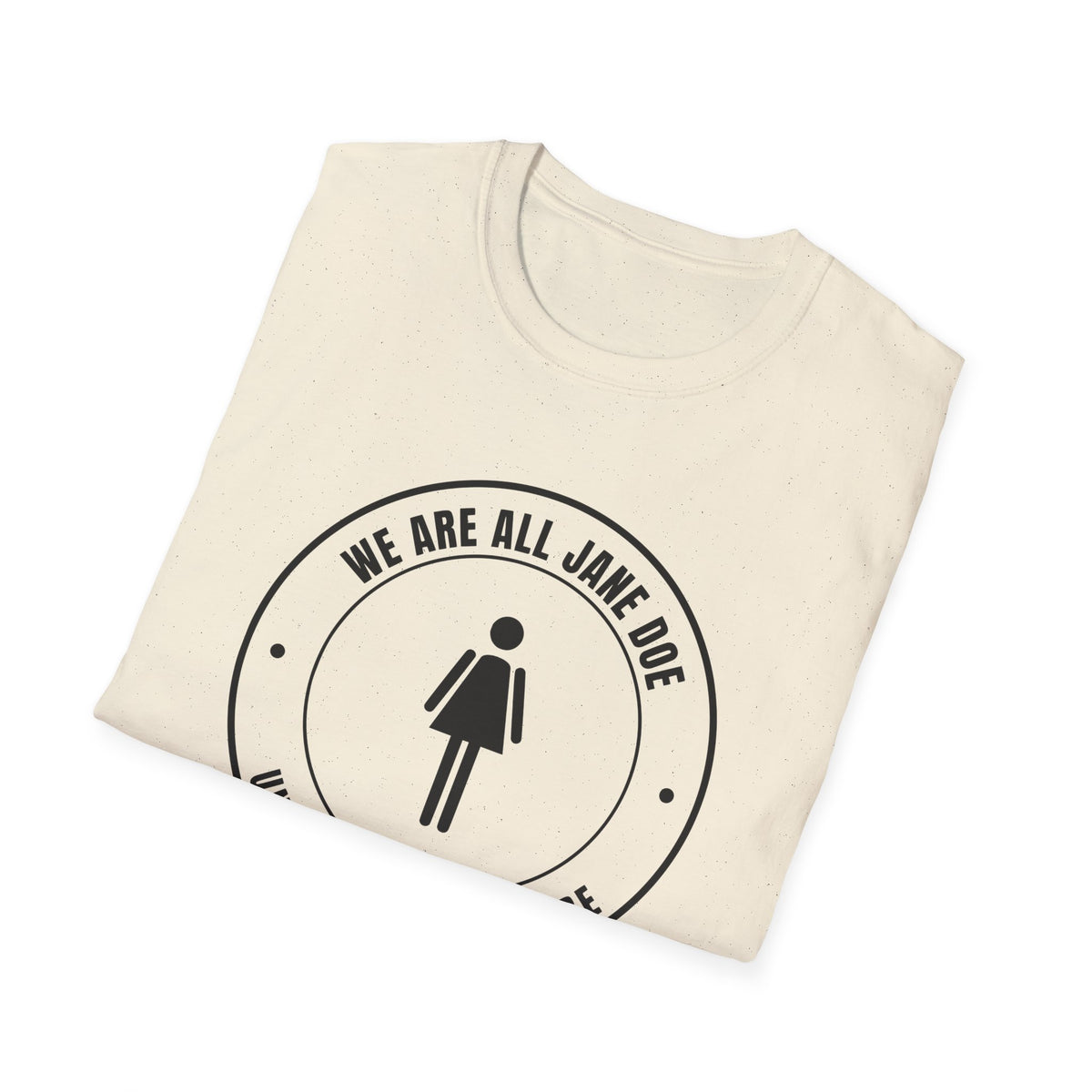 We Are All Jane Doe Crest Shirt | Until Nobody Has To Be Tee