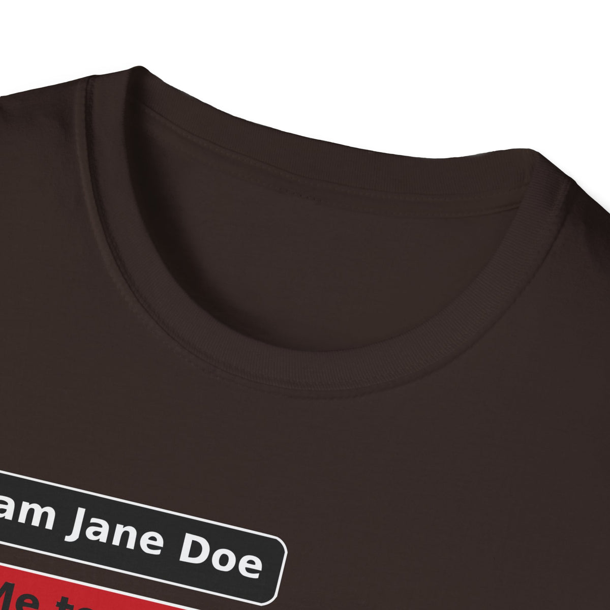 I Am Jane Doe Text Message Shirt | We All Are Solidarity Tee