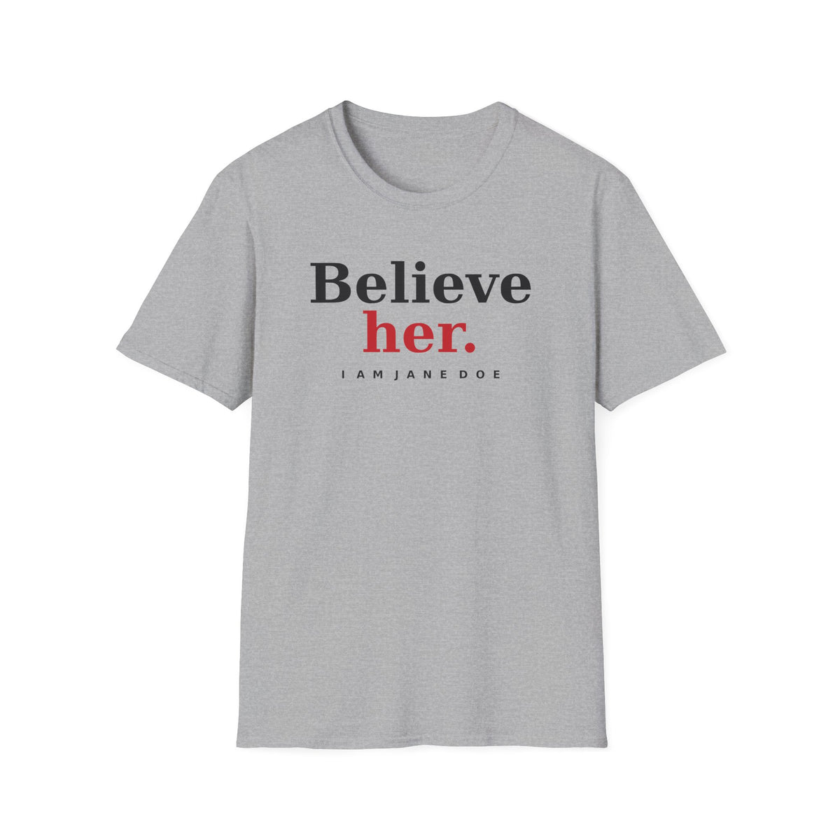 Believe Her Shirt | I Am Jane Doe Survivor Support Tee