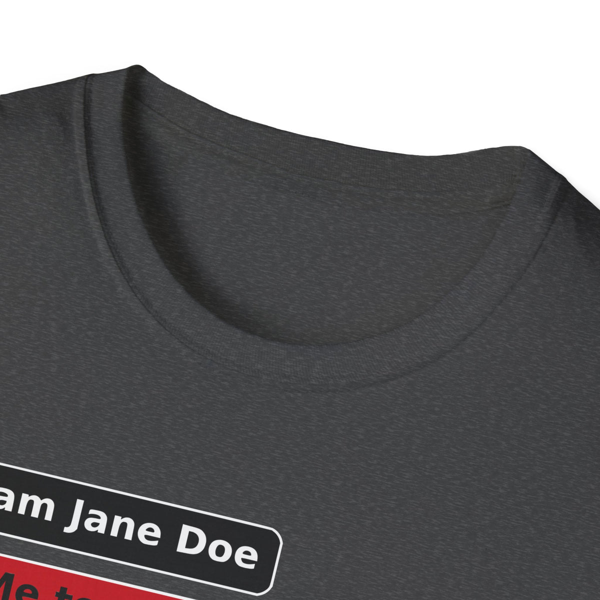 I Am Jane Doe Text Message Shirt | We All Are Solidarity Tee
