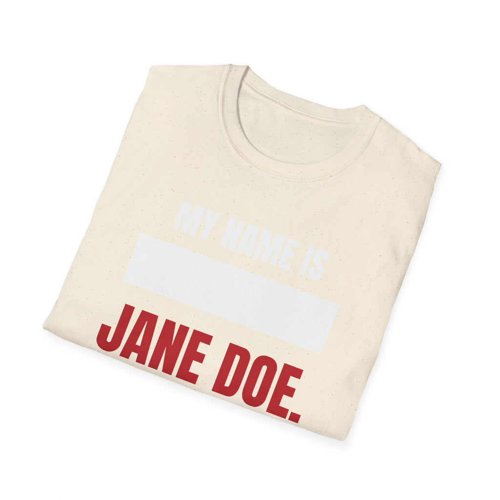 My Name Is Jane Doe Shirt | Redacted Name Solidarity Tee