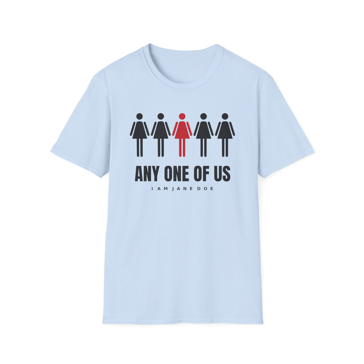 Any One Of Us Shirt | I Am Jane Doe Solidarity Tee